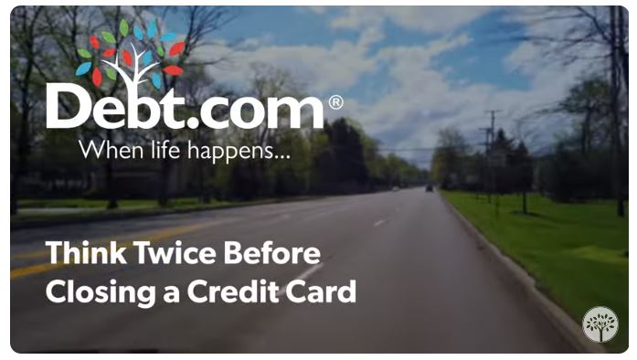 Think twice before closing a credit card