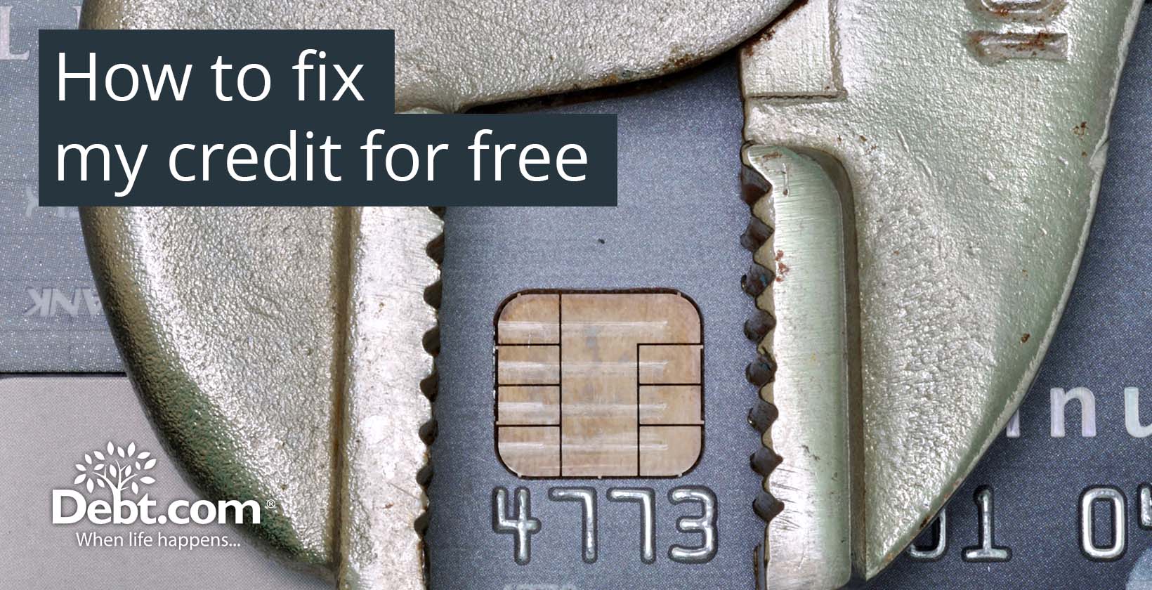 How to Fix My Credit for Free (Free Credit Repair)