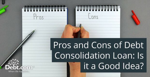Pros and Cons of Debt Consolidation Loan: Is it a Good Idea?