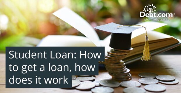 Student Loan: How to Get a Loan, How does It Work?