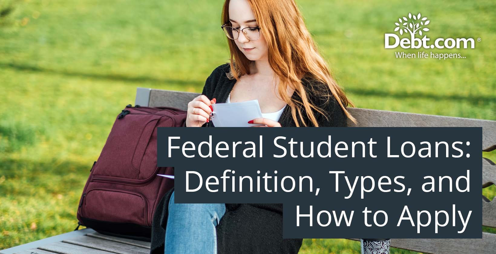 Federal Student Loans: Definition, Types, and How to Apply