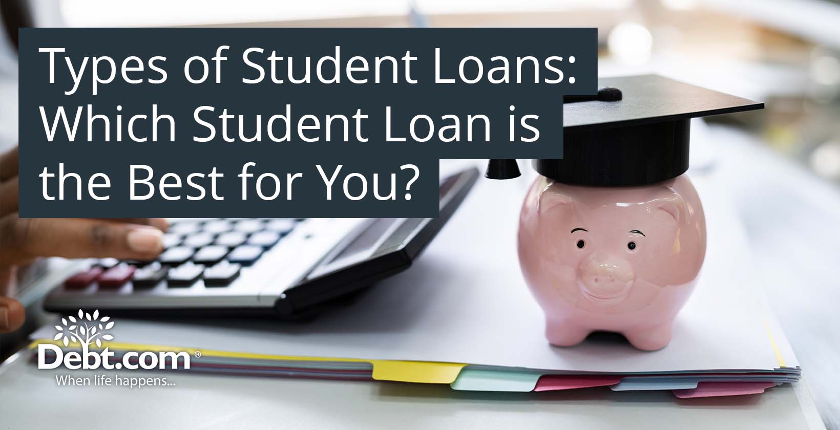 Which Student Loan is the Best for You?