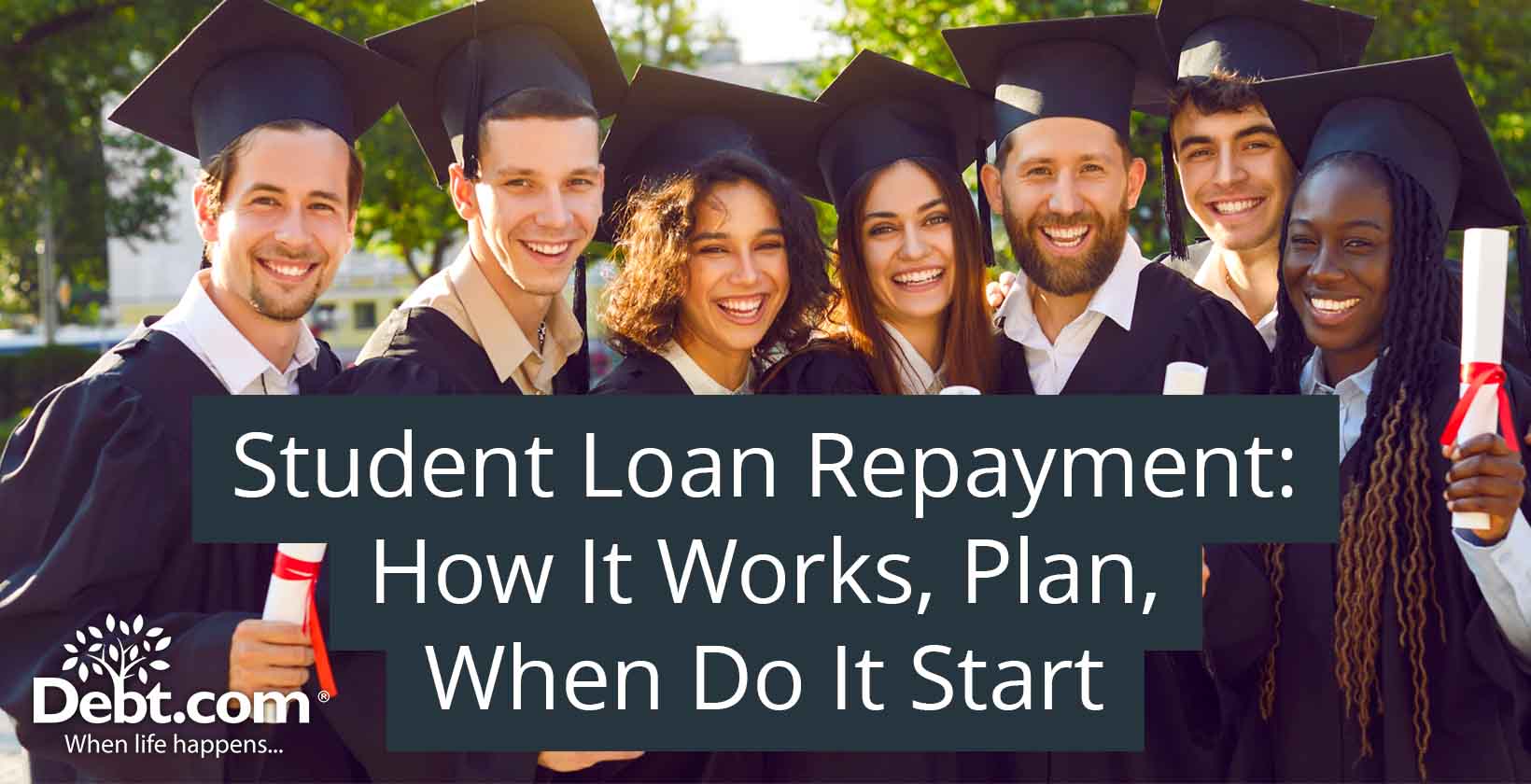 Student Loan Repayment: How It Works, Plans & When Does It Start