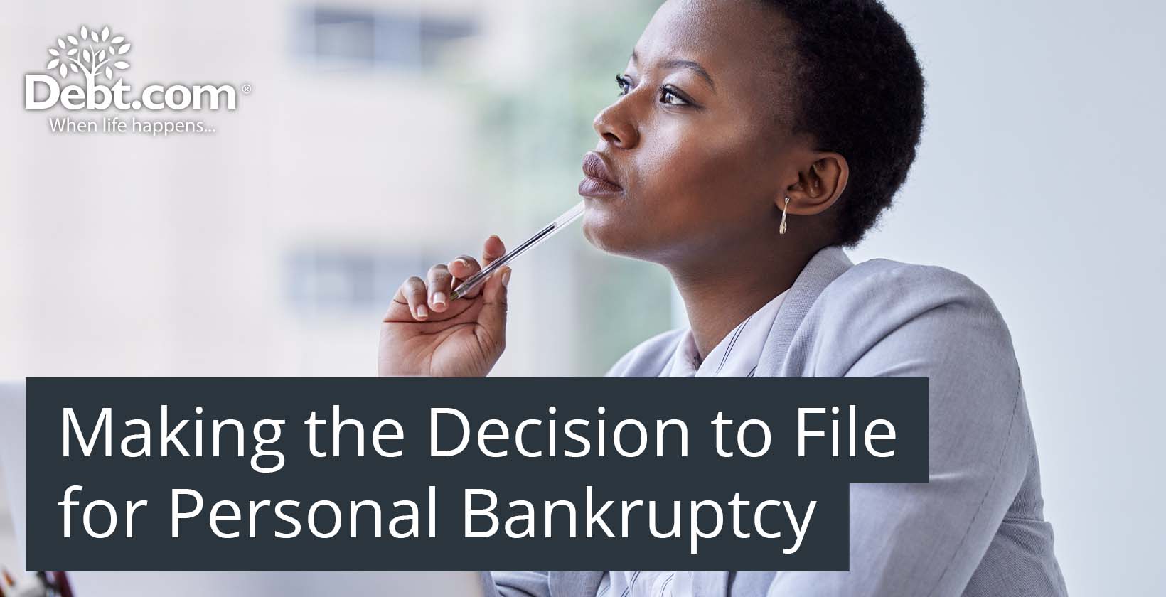 Making the Decision to File for Personal Bankruptcy
