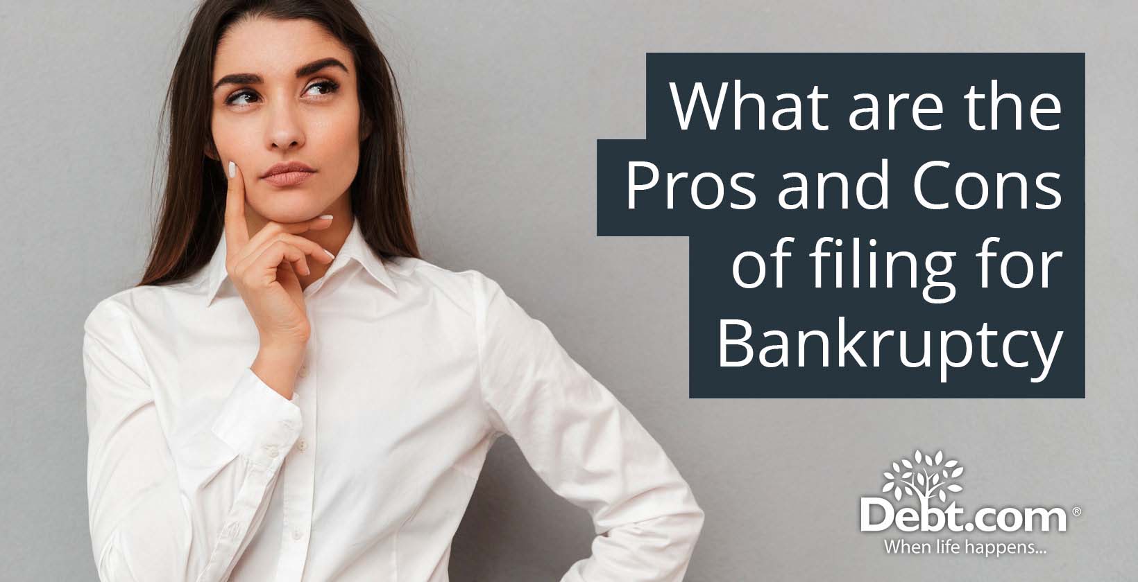 What are the Pros and Cons of filing for Bankruptcy