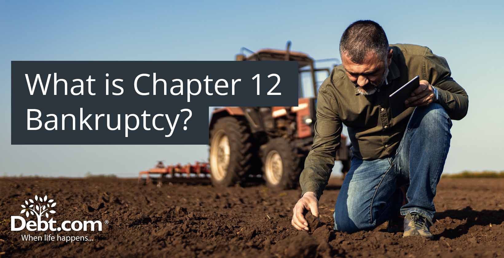 What is Chapter 12 Bankruptcy?